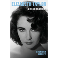 Elizabeth Taylor: A Celebration - Paperback