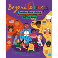 Beyond February: Teaching Black History Any Day, Every Day, and All Year Long, K-3 - Paperback