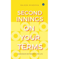 Second Innings On Your Terms: Passionate Retirement For Life - Paperback