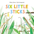 Six Little Sticks - Hardcover