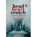 Head, Heart, Crotch Connections: How Not to Fail In Search of Your Perfect Union - Paperback