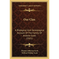 Our Clan: A Biological And Genealogical Account Of The Family Of Andrew Scott (1921) - Paperback