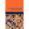 The Human Comedy and Other Short Novels - Paperback