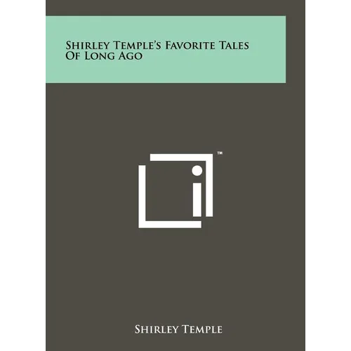 Shirley Temple's Favorite Tales Of Long Ago - Hardcover