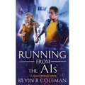 Running From The AIs: A Gaia's World Novel - Paperback