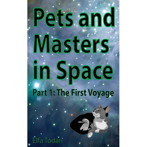 Pets and Masters in Space: Part 1: The First Voyage - Paperback