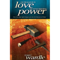 Outrageous Love, Transforming Power - Hardcover