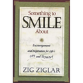 The Something to Smile about: Encouragement and Inspiration for Life's Ups and Downs - Paperback