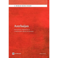 Azerbaijan: Inclusive Growth in a Resource-Rich Economy - Paperback