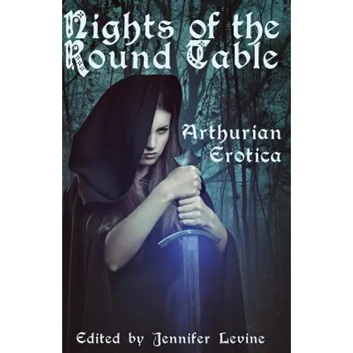 Nights of the Round Table: Arthurian Erotica - Paperback