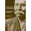Coquelle Thompson, Athabaskan Witness: A Cultural Biography Volume 243 - Hardcover