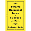 The Twelve Universal Laws of Success - Paperback