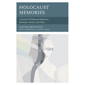 Holocaust Memories: A Survey of Holocaust Memoirs, Histories, Novels, and Films - Paperback