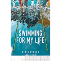 Swimming for My Life: A Memoir - Hardcover