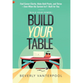 Build Your Table - Hardcover