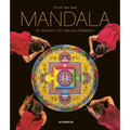 Mandala - In Search of Enlightenment: Sacred Geometry in the World's Spiritual Arts - Hardcover
