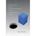 Democratic Policy Implementation in an Ambiguous World - Hardcover