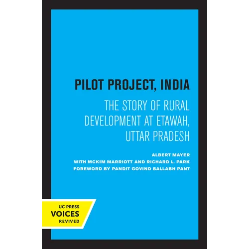 Pilot Project, India: The Story of Rural Development at Etawah, Uttar Pradesh - Paperback