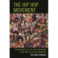 Hip Hop Movement: From R&B and the Civil Rights Movement to Rap and the Hip Hop Generation - Paperback