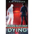 Never Done Dying - Paperback