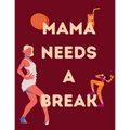 Mama Needs A Break: Funny Mom Quotes Coloring Book for Stress Relief - Paperback