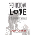 Suicidal Love: A Book of Reflective Thoughts and Poetry - Paperback