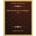 Ghost Stories Of An Antiquary V2 - Paperback