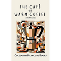 The Café of Warm Coffee and Other Stories - Paperback