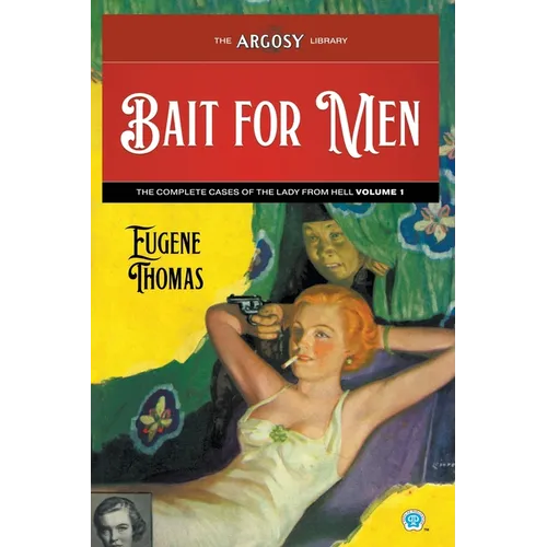 Bait for Men: The Complete Cases of The Lady From Hell, Volume 1 - Paperback