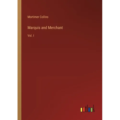 Marquis and Merchant: Vol. I - Paperback