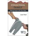 Dysfunctional Family: Making Peace with Your Past - Paperback