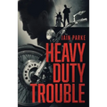 Heavy Duty Trouble: Book Three in The Brethren Trilogy - Paperback