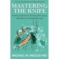 Mastering the Knife: Seeking Identity & Finding Belonging - Paperback