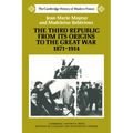 The Third Republic from Its Origins to the Great War, 1871 1914 - Paperback