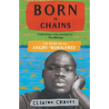 Born in Chains: The Diary of an angry 'Born-free' - Paperback