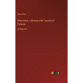Hilda Wade, a Woman with Tenacity of Purpose: in large print - Hardcover