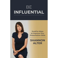 Be Influential: Surefire Ways to Improve Your Presentation Skills - Paperback