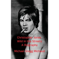 Christopher Jones - Wild in the Streets - A Biography - Hardcover
