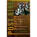 Post 8195: Black Soldiers Tell Their Vietnam Stories - Hardcover