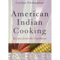 American Indian Cooking: Recipes from the Southwest - Paperback