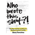 Who wrote this sh*t? The Rise and Fall and Rise of a Madison Avenue Lunatic - Paperback