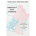 America's Path Forward: Conversations with Social Innovators on the Power of Communities Everywhere - Paperback