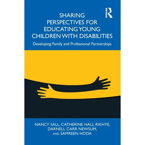 Sharing Perspectives for Educating Young Children with Disabilities: Developing Family and Professional Partnerships - Paperback