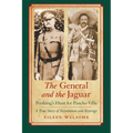 The General and the Jaguar: Pershing's Hunt for Pancho Villa: A True Story of Revolution and Revenge - Paperback