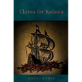 Cloves for Kolosia - Paperback