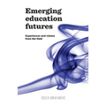 Emerging Education Futures: Experiences and Visions from the Field - Paperback
