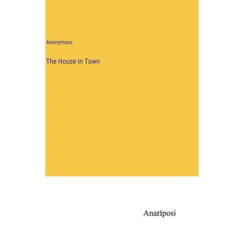 The House in Town - Hardcover