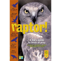 Raptor!: A Kid's Guide to Birds of Prey - Paperback