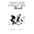 Wind and Rain at the Brush - Paperback