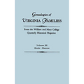Genealogies of Virginia Families from the William and Mary College Quarterly Historical Magazine. in Five Volumes. Volume III: Heale - Muscoe - Paperback